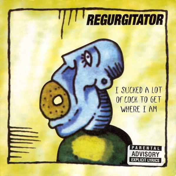 Album cover art for "I Sucked a Lot of Cock to Get Where I Am" by triple j