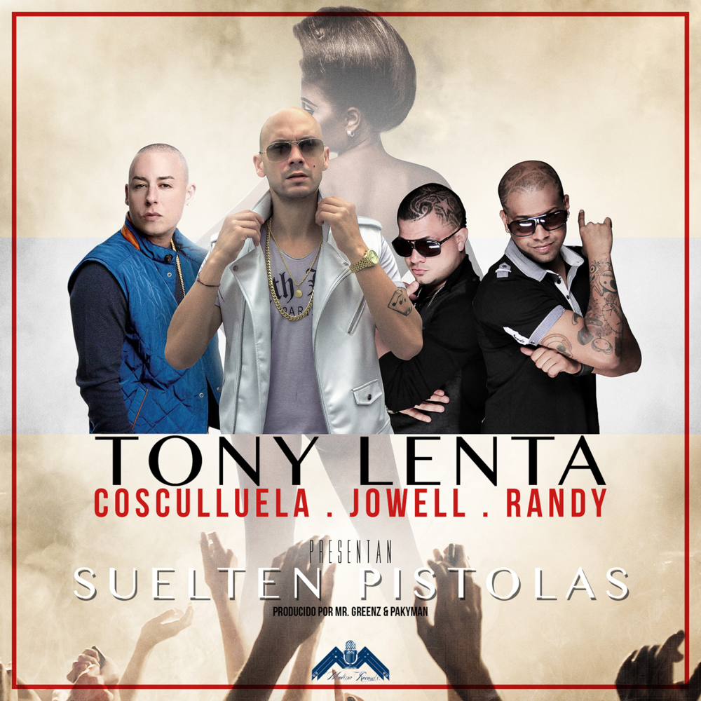 Album cover art for "Suelten Pistolas" by Jowell & Randy & Cosculluela