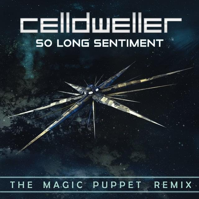 Album cover art for "So Long Sentiment [The Magic Puppet Remix]" by Celldweller