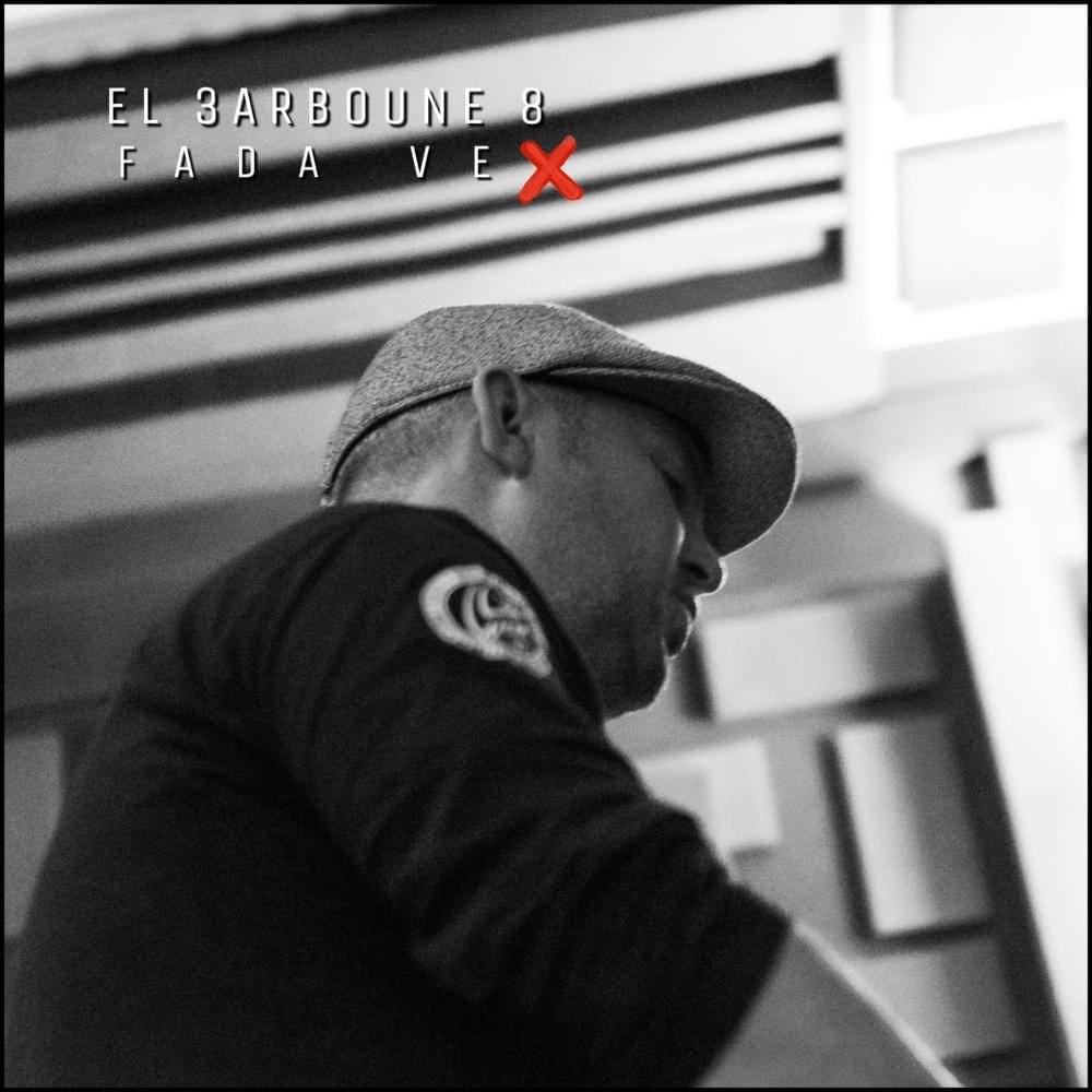 Album cover art for "El 3arboune 8" by FADA VEX - الشيخ مليك