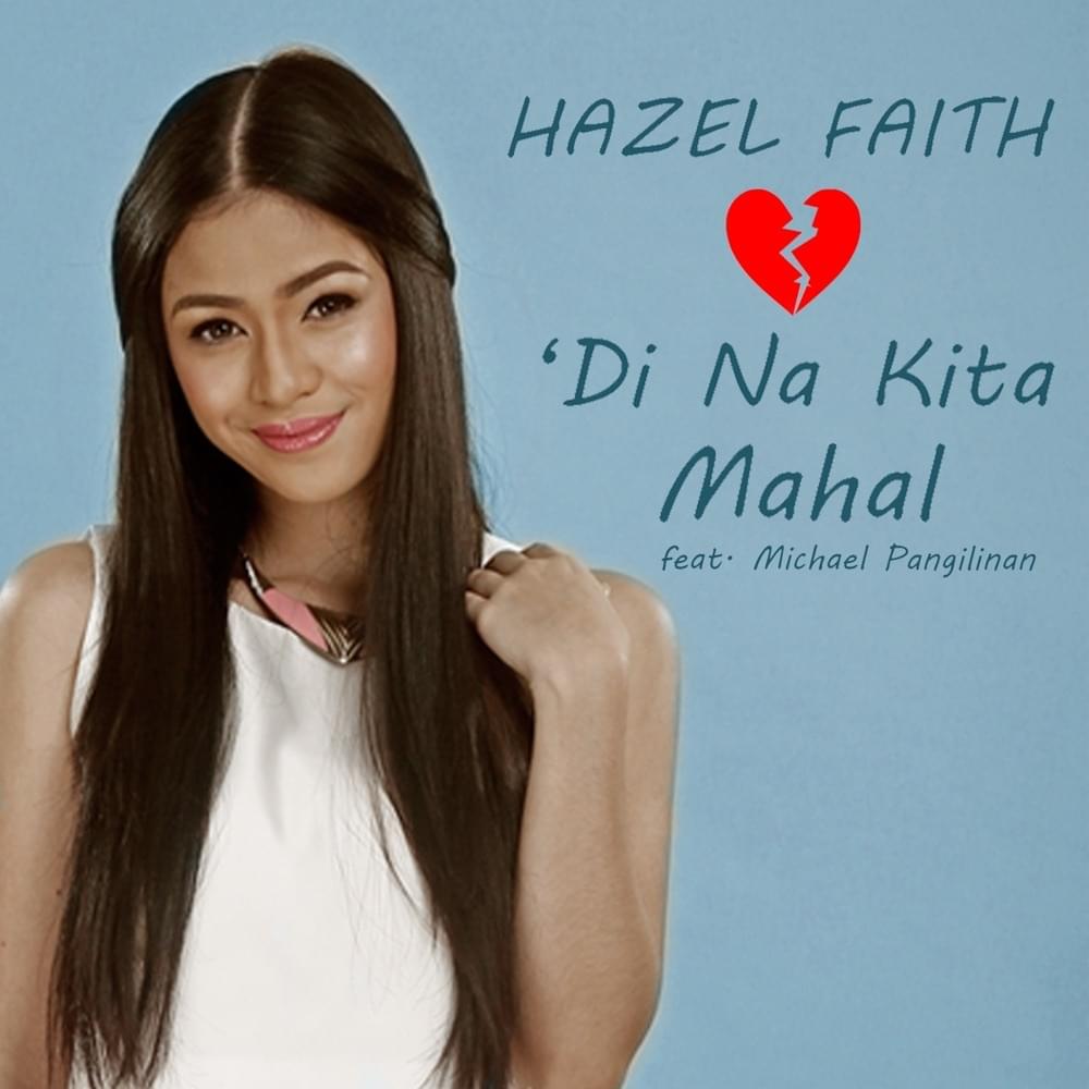 ’Di Na Kita Mahal by Hazel Faith