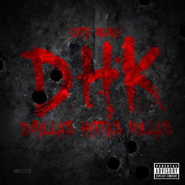 DHK (Drillas, Hittas, Killas) by OTF Nunu