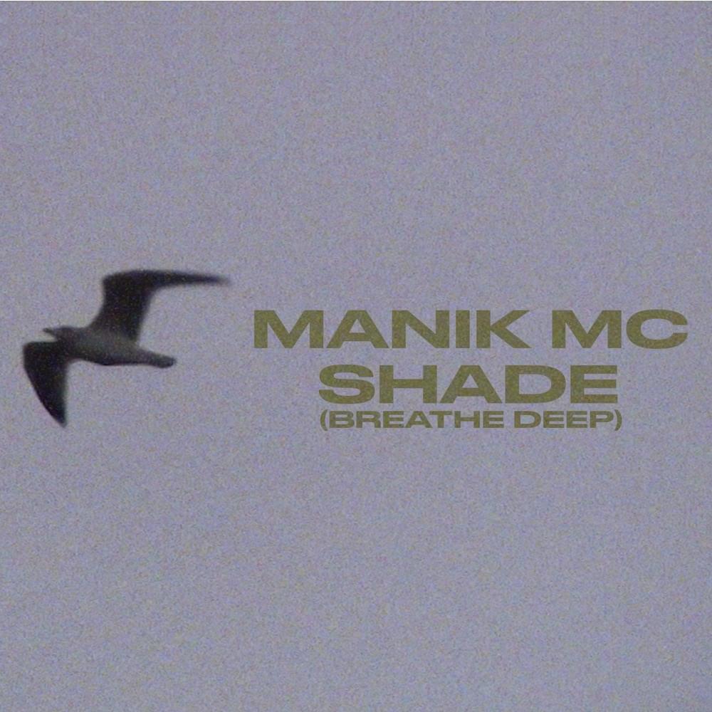 Album cover art for "Shade (Breathe Deep)" by MANIK MC