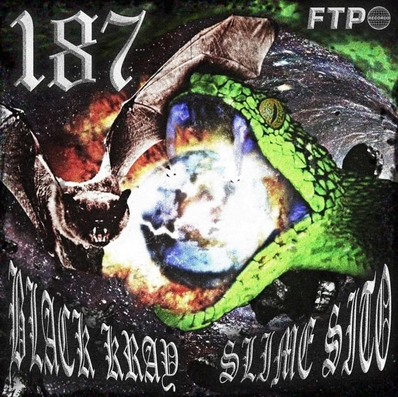 Album cover art for "187" by FTP Records & Slimesito & Sickboyrari