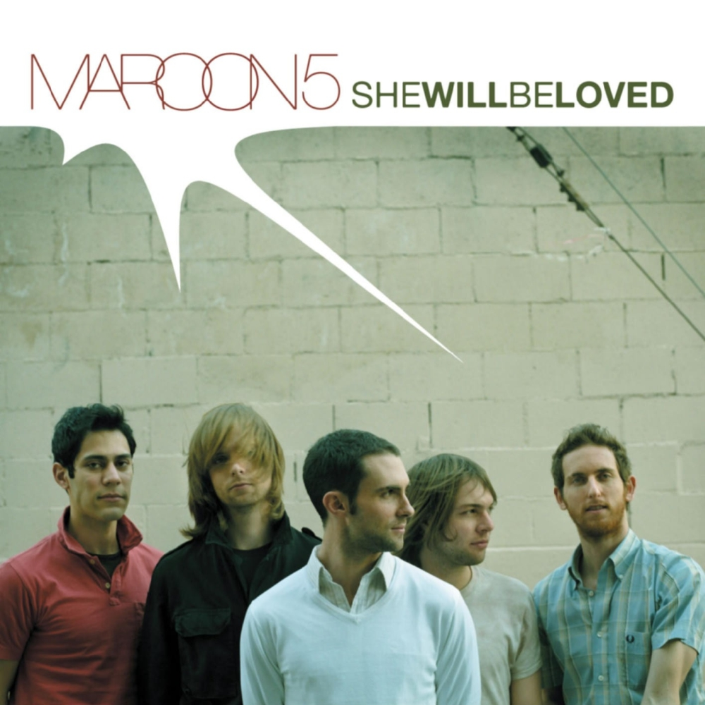 She Will Be Loved by Maroon 5