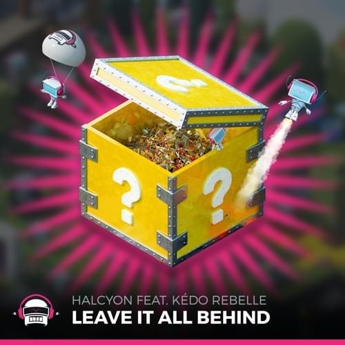 Album cover art for "Leave It All Behind" by Halcyon & Kédo Rebelle
