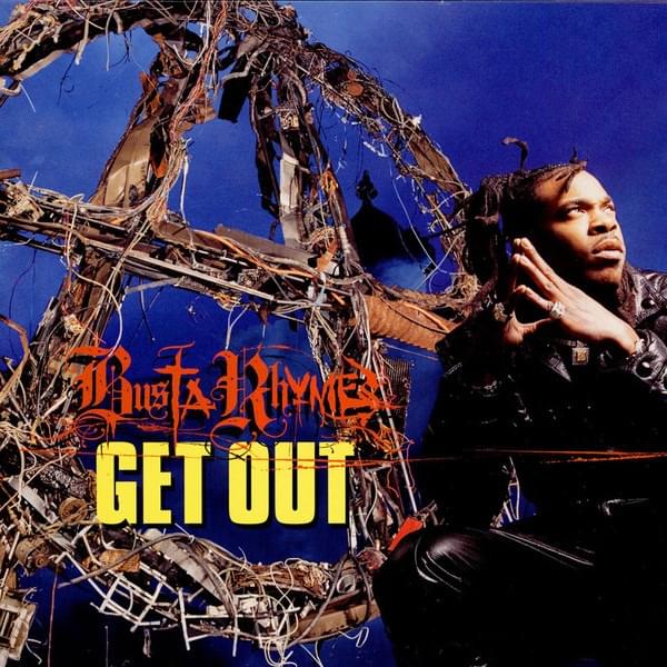 Album cover art for "Get Out!!" by Busta Rhymes