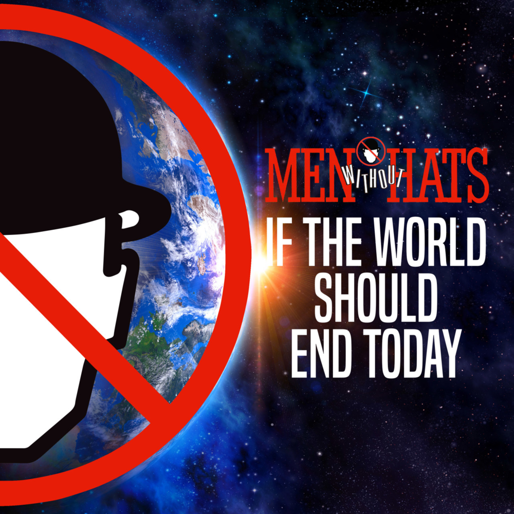 Album cover art for "If the World Should End Today" by Men Without Hats