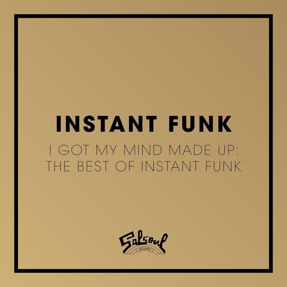Cover image for I Got My Mind Made Up - The Best of Instant Funk