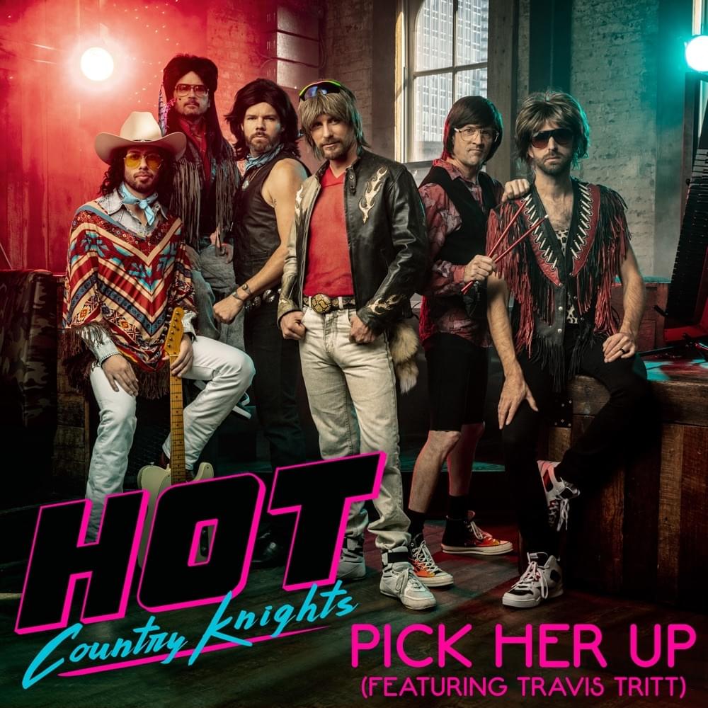 Album cover art for "Pick Her Up" by Hot Country Knights & Travis Tritt