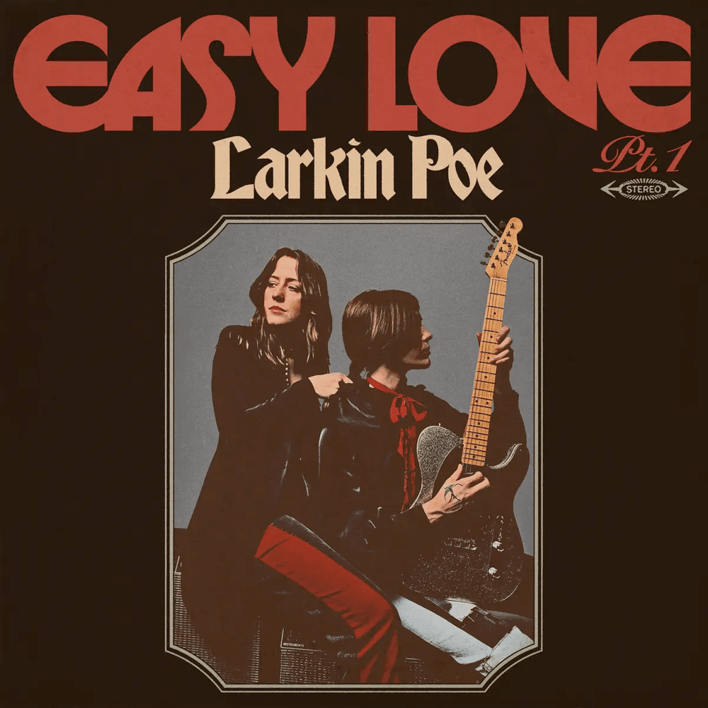Album cover art for "Easy Love, Pt. 1" by Larkin Poe