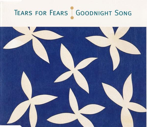 Album cover art for "Goodnight Song" by Tears for Fears