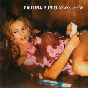 Album cover art for "Todo Mi Amor" by Paulina Rubio