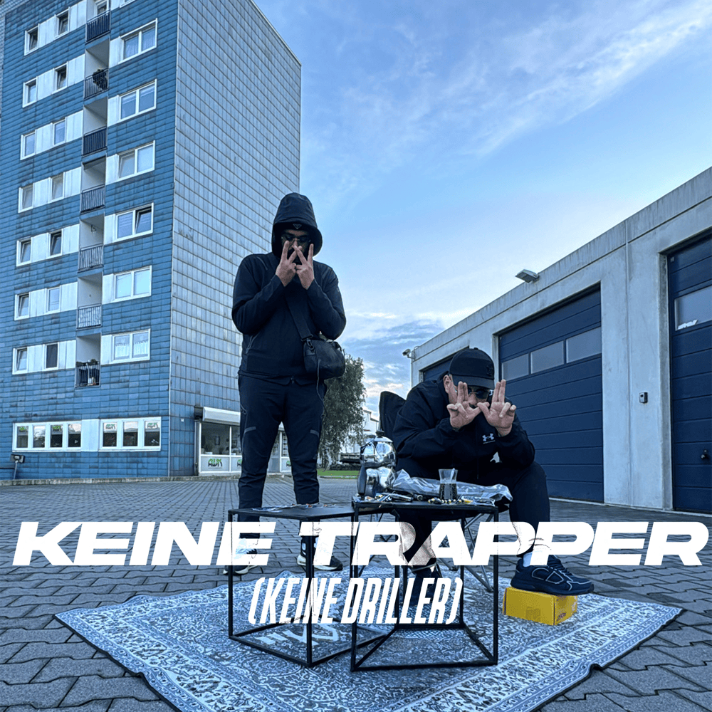 KEINE TRAPPER (KEINE DRILLER) by BANGWHITE