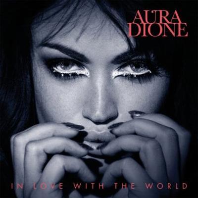 Album cover art for "In Love With the World" by Aura Dione
