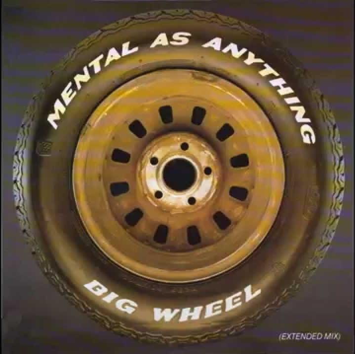 Album cover art for "Big Wheel" by Mental As Anything