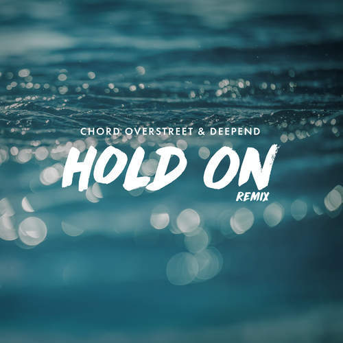 Hold On (Remix) by Chord Overstreet