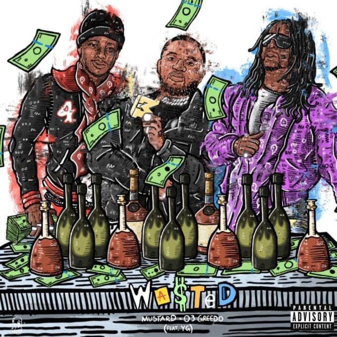 Album cover art for "Wasted" by 03 Greedo & YG