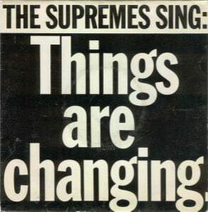 Album cover art for "Things Are Changing" by The Supremes