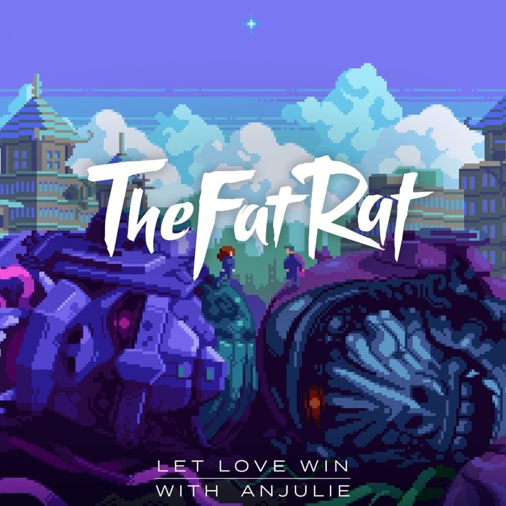 Album cover art for "Let Love Win" by TheFatRat