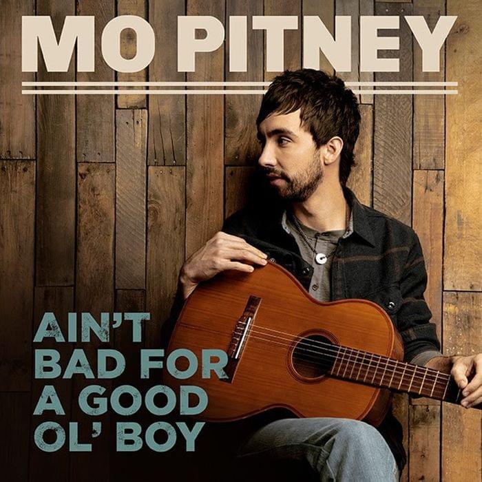 Album cover art for "Ain’t Bad for a Good Ol’ Boy" by Mo Pitney