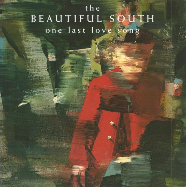Album cover art for "One Last Love Song" by The Beautiful South