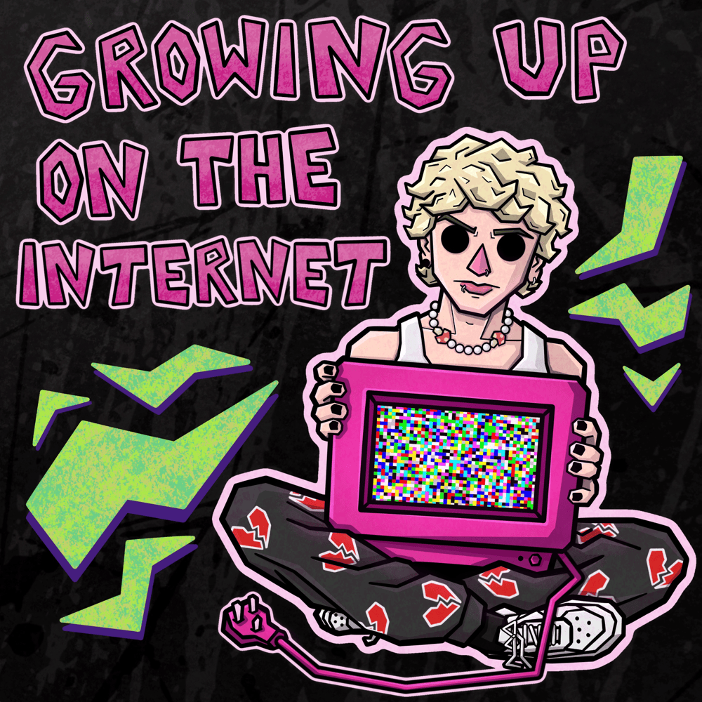 GROWING UP ON THE INTERNET by NOAHFINNCE