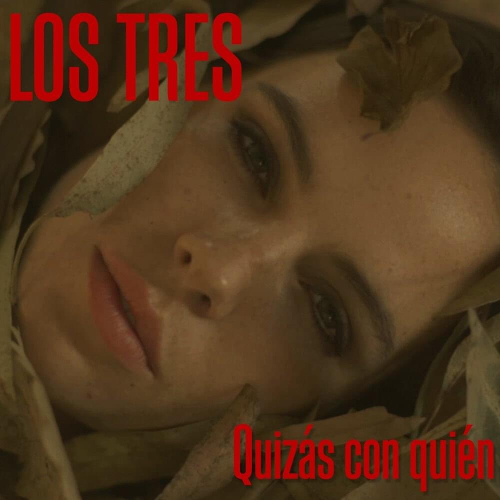 Album cover art for "Quizás con quién" by Los Tres
