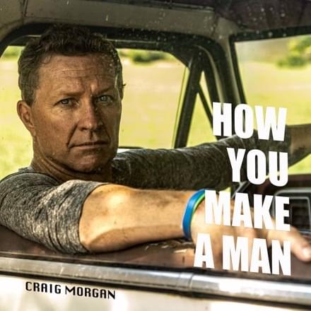 Album cover art for "How You Make A Man" by Craig Morgan