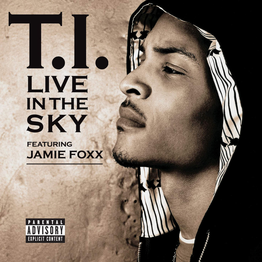 Album cover art for "Live In The Sky" by T.I. & Jamie Foxx