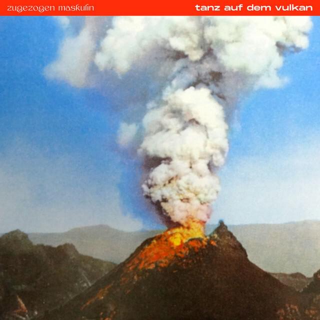 Album cover art for "Tanz auf dem Vulkan" by Zugezogen Maskulin