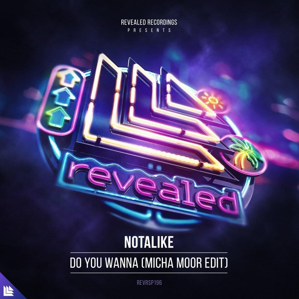 Do You Wanna (Micha Moor Edit) by Notalike