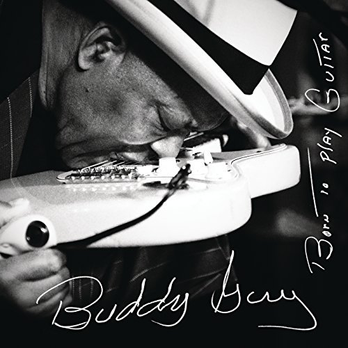 Album cover art for "Born To Play Guitar" by Buddy Guy