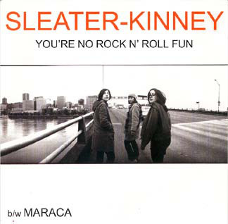 Album cover art for "You’re No Rock N’ Roll Fun" by Sleater-Kinney