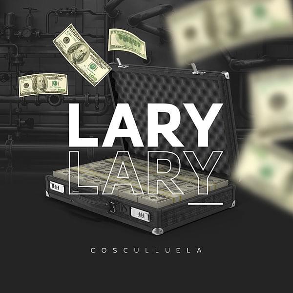 Album cover art for "Lary Lary" by Cosculluela