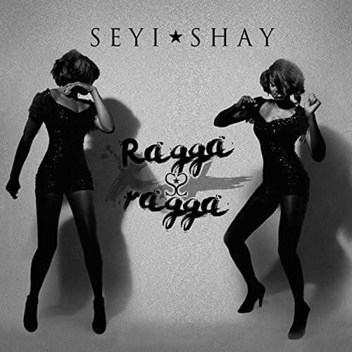 Ragga Ragga by Seyi Shay