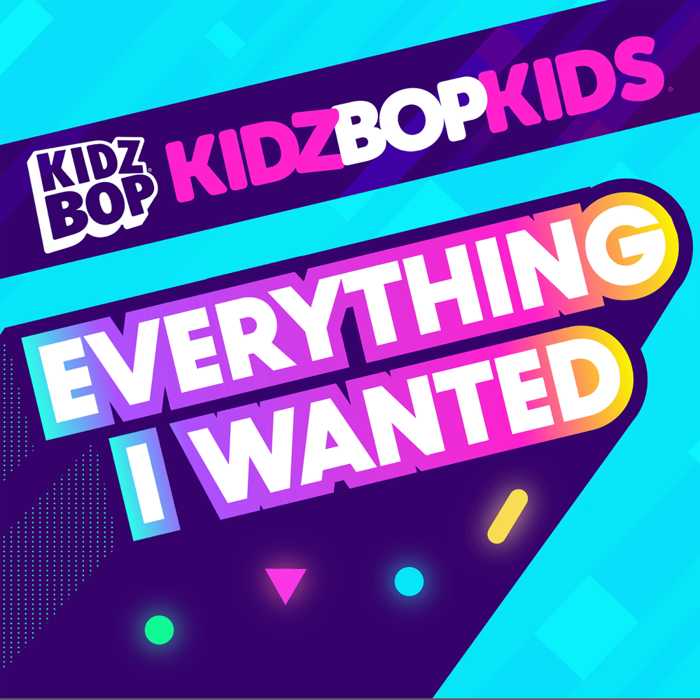 Album cover art for "Everything I Wanted" by KIDZ BOP Kids