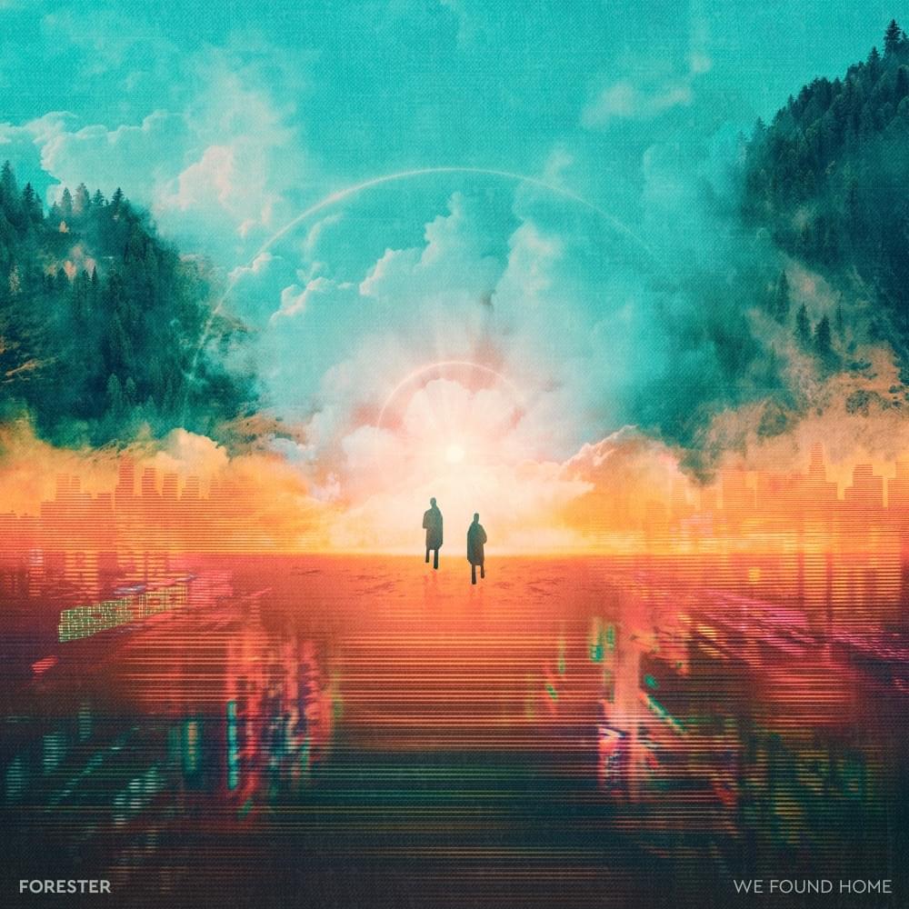 Album cover art for "We Found Home" by Forester