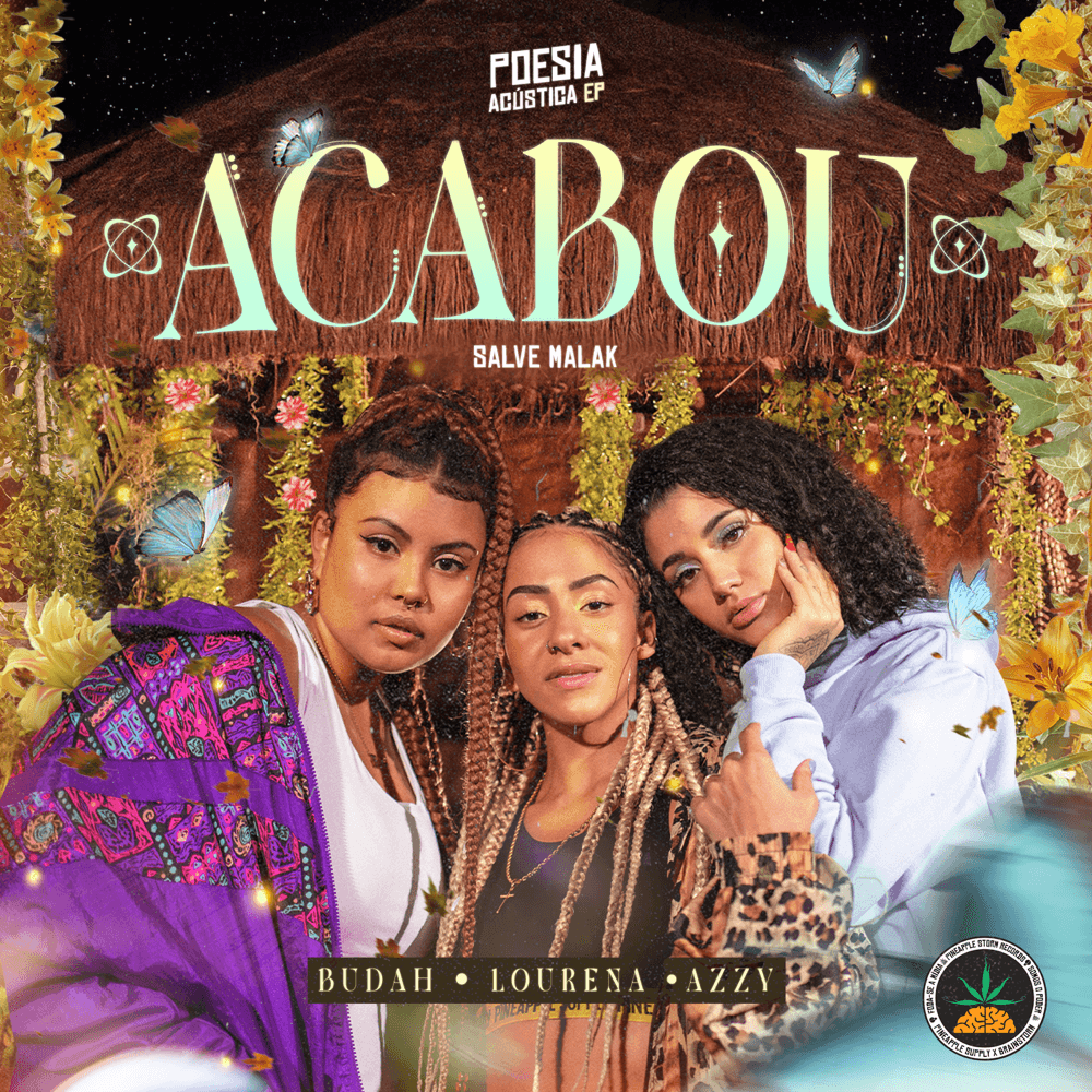 Album cover art for "Poesia Acústica EP: Acabou" by Pineapple StormTV & Budah & Azzy & Lourena