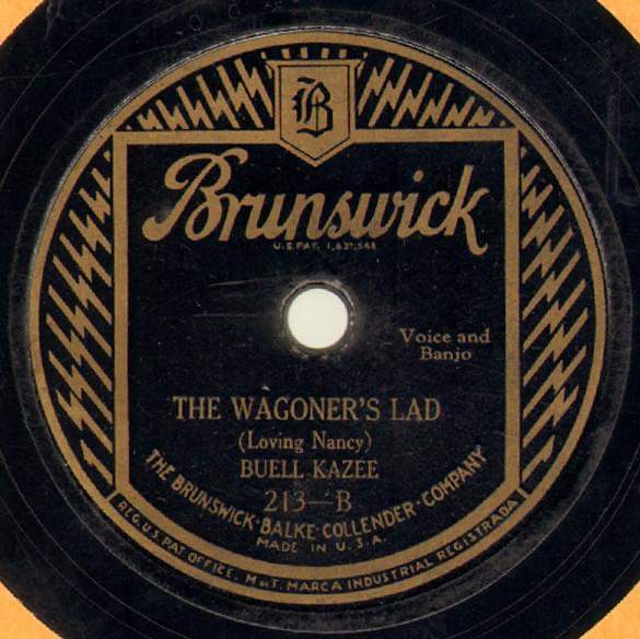 The Wagoner’s Lad (Loving Nancy) by Buell Kazee