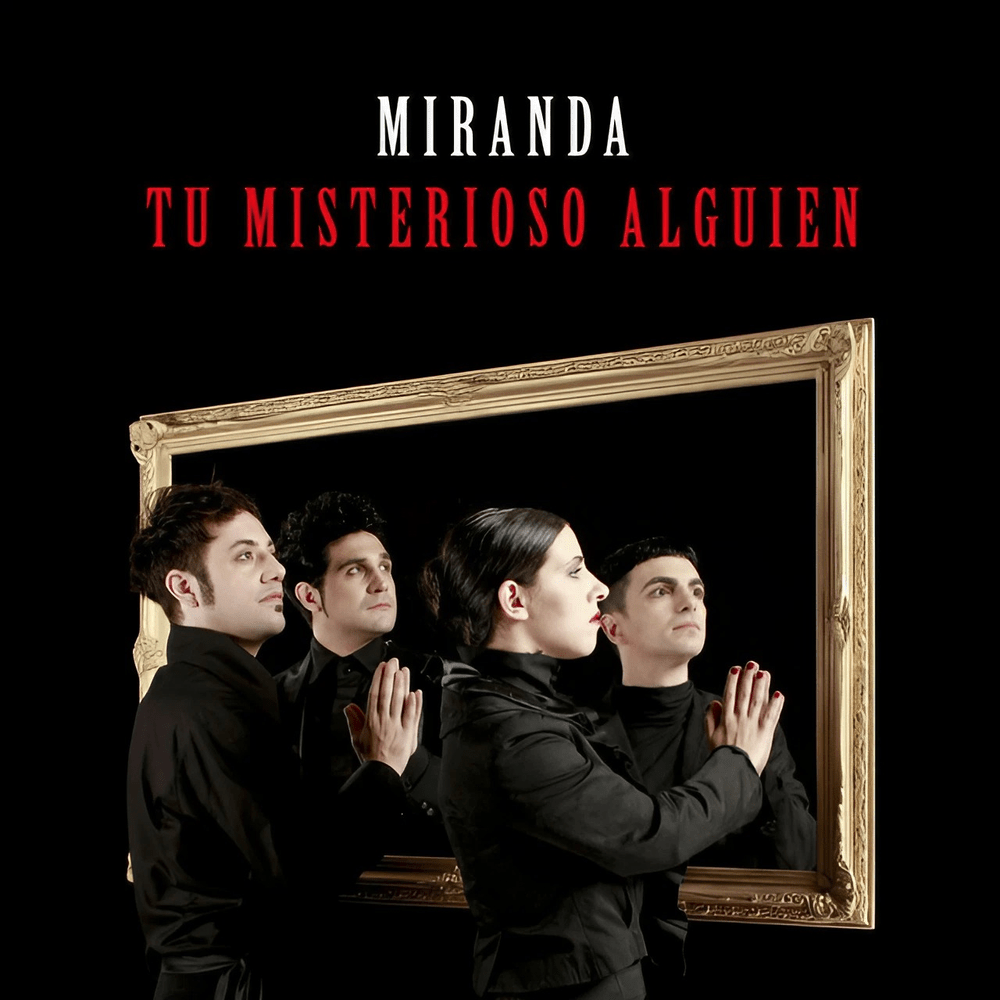 Tu Misterioso Alguien by Miranda​!