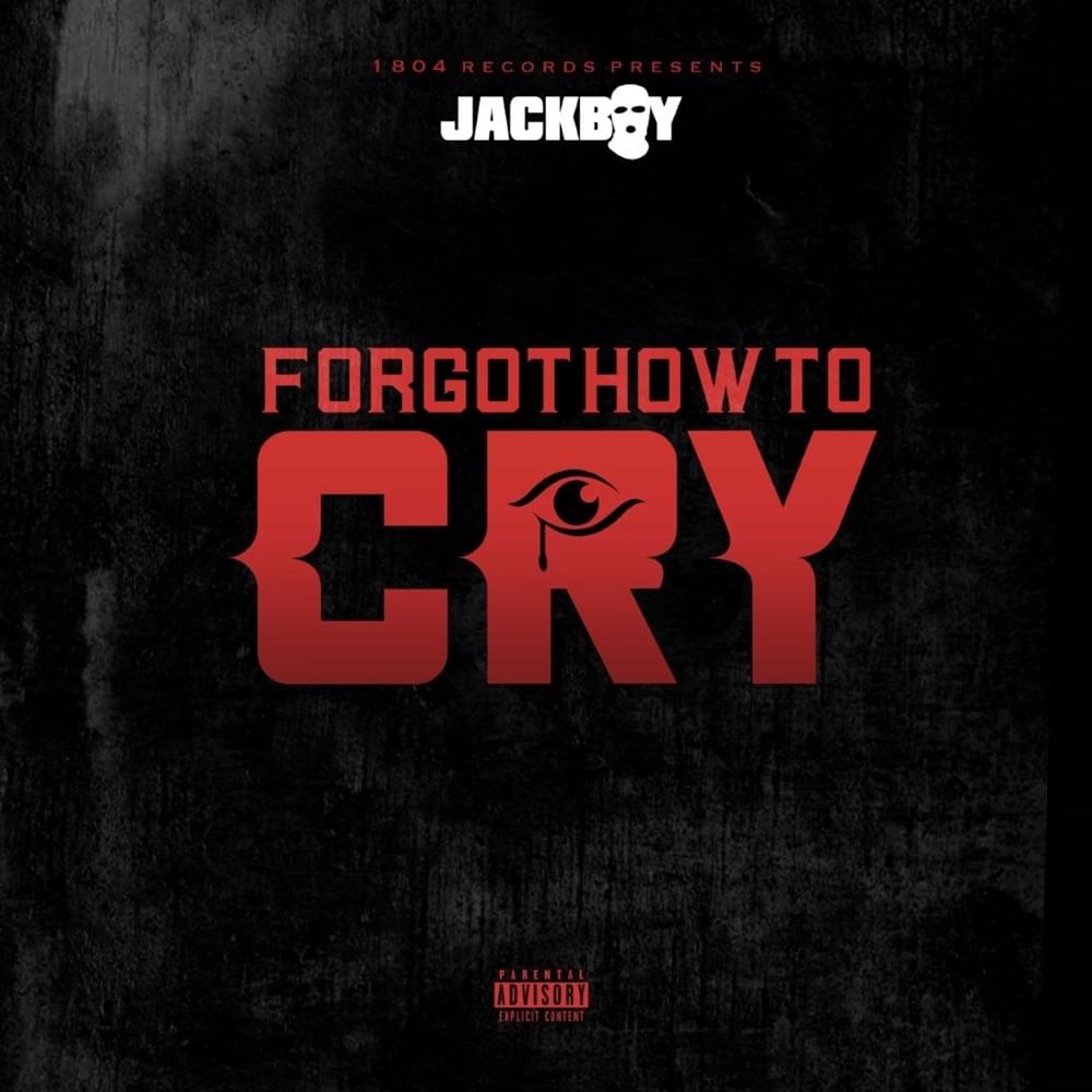 Album cover art for "Forgot How To Cry" by Jackboy