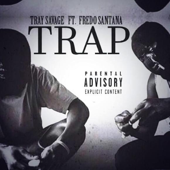 Trap by Tray Savage