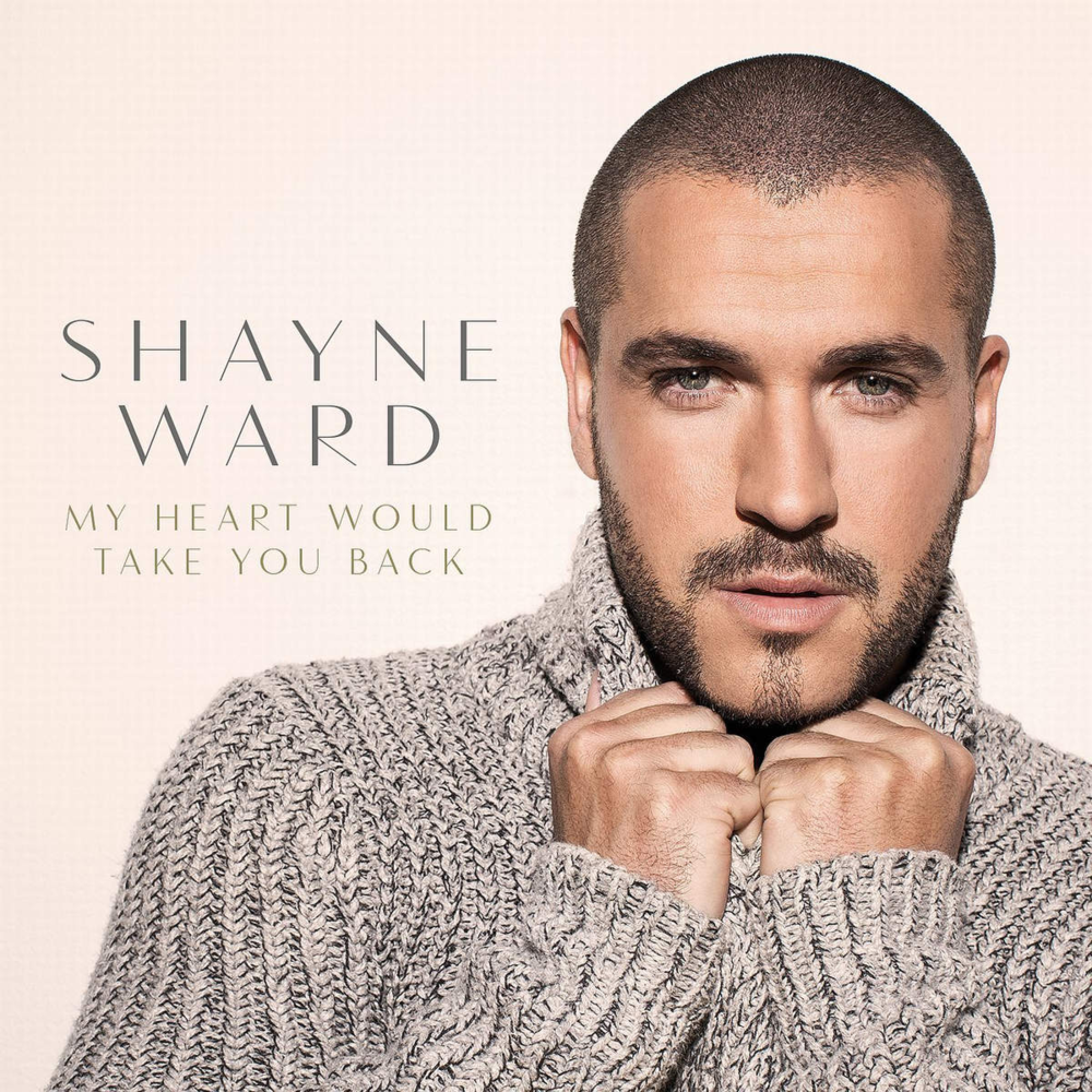 Album cover art for "My Heart Would Take You Back" by Shayne Ward
