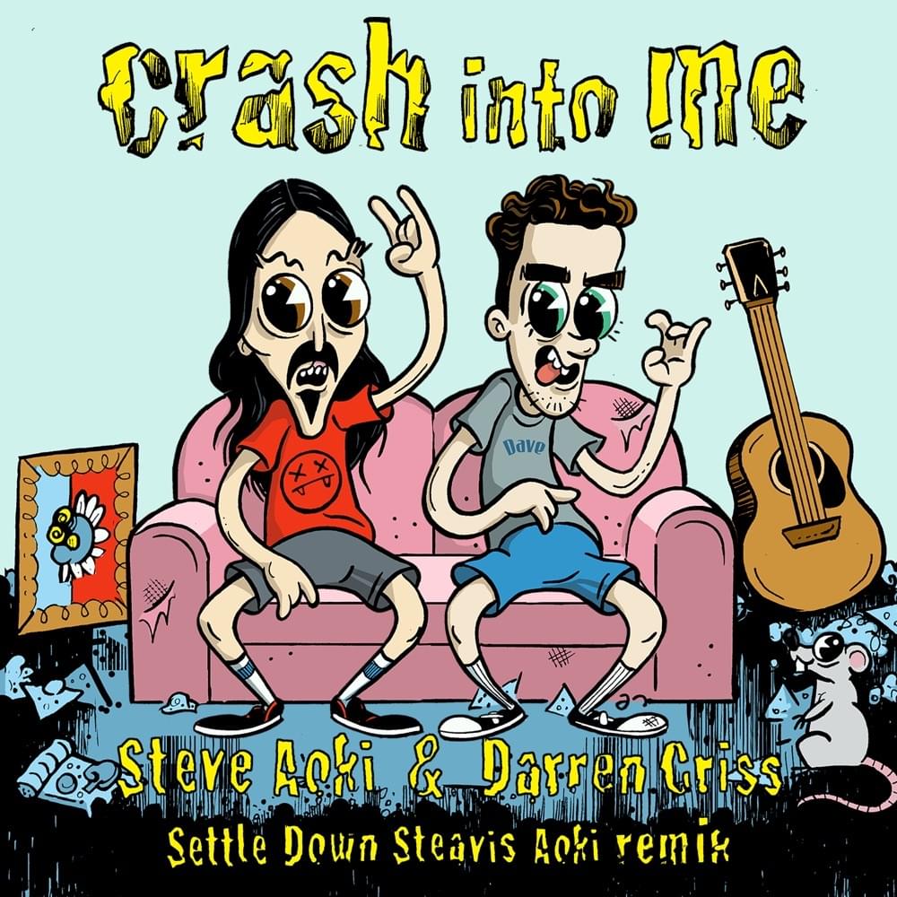 Album cover art for "Crash Into Me (Settle Down Steavis Aoki Remix)" by Steve Aoki