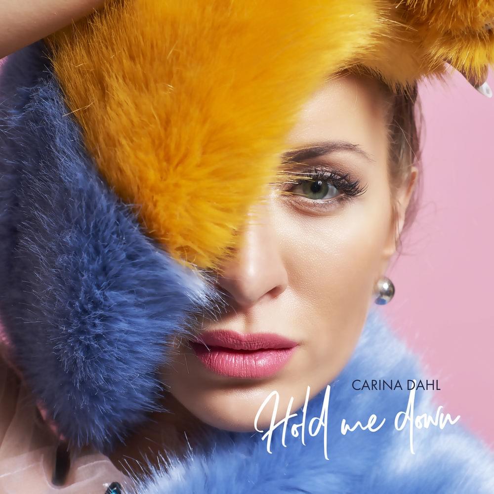 Hold Me Down by Carina Dahl