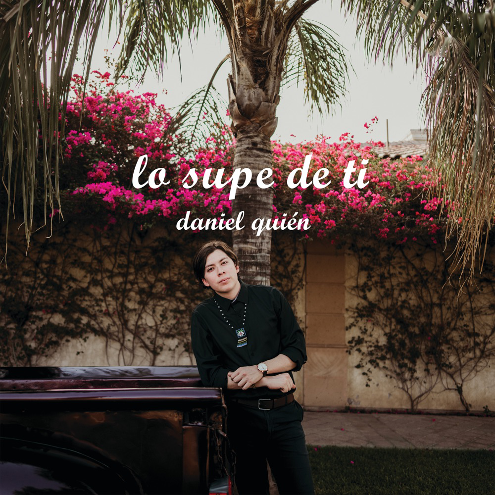 Album cover art for "Lo Supe De Ti" by Daniel Quién