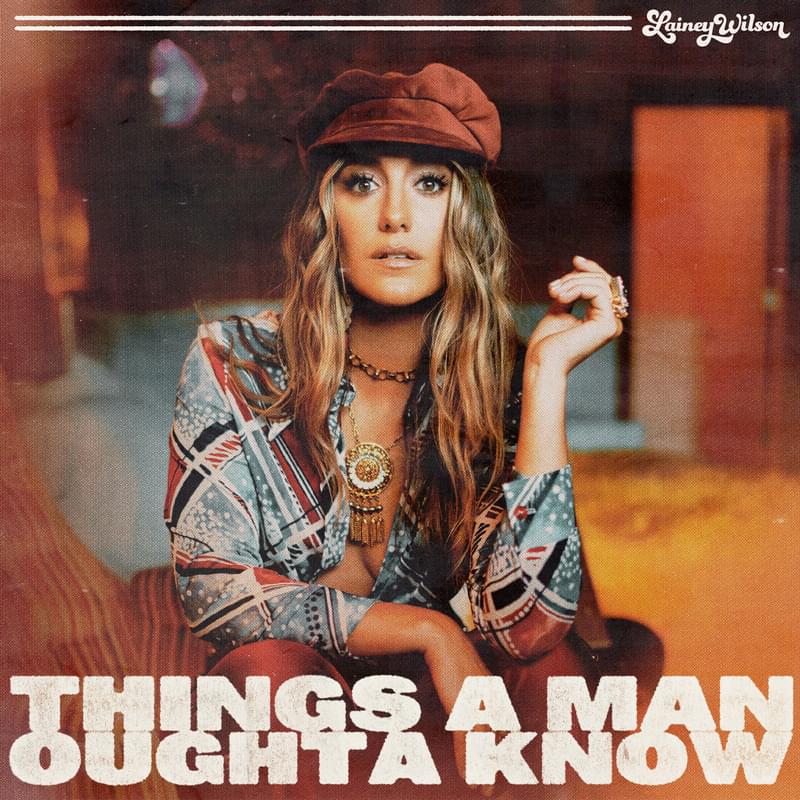 Things a Man Oughta Know by Lainey Wilson
