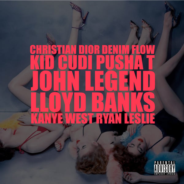Album cover art for "Christian Dior Denim Flow" by Kanye West & Kid Cudi & John Legend & Ryan Leslie & Pusha T & Lloyd Banks