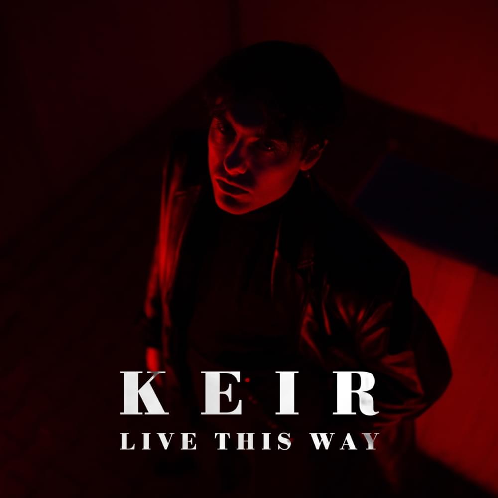 Live This Way by Keir